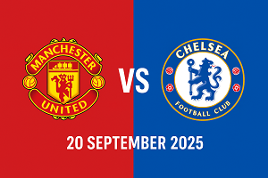 Manchester United vs Chelsea: Prediksi Skor, Head to Head, dan Statistik Lengkap