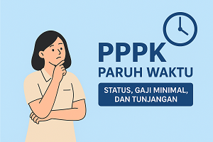 Tunjangan PPPK Paruh Waktu, Status, Gaji Minimal, dan Tunjangan Resmi dari Pemerintah